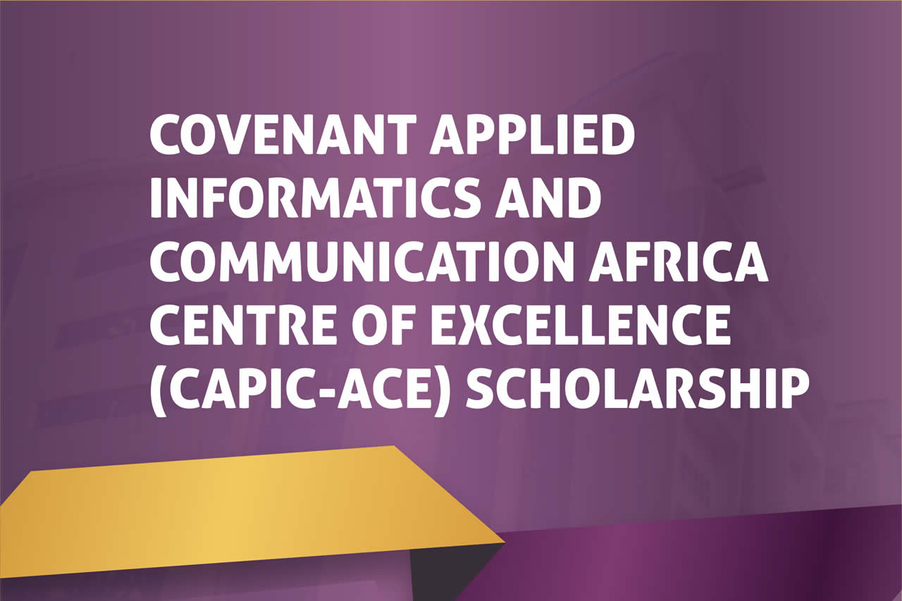 Covenant Applied Informatics and Communication Africa Centre of Excellence (CApIC-ACE) Scholarship